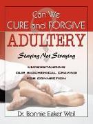 Can We Cure and Forgive Adultery? Staying Not Straying