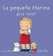 La Pequea Marina Dice No!- Little Marina Says No