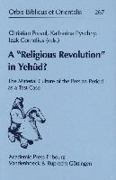 A "Religious Revolution" in Yehûd?