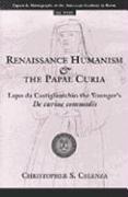 Renaissance Humanism and the Papal Curia