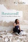 Restored!: God's Salvage Plan for Broken Lives