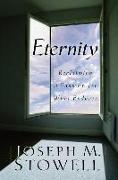 Eternity: Reclaiming a Passion for What Endures