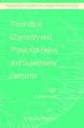 Theoretical Chemistry and Physics of Heavy and Superheavy Elements