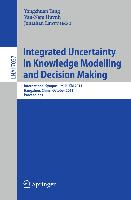 Integrated Uncertainty in Knowledge Modelling and Decision Making