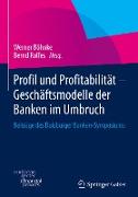 Profil und Profitabilität - Geschäftsmodelle der Banken im Umbruch