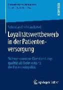 Loyalitätswettbewerb in der Patientenversorgung
