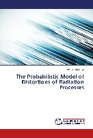 The Probabilistic Model of Distortions of Radiation Processes