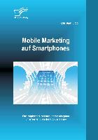 Mobile Marketing auf Smartphones: Eine empirsche Untersuchung zur Akzeptanz unter Verwendung des PLS-Verfahrens