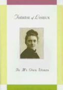 Saint Therese of Lisieux: In My Own Words