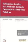 El Régimen jurídico de obtención del suelo destinado a dotaciones públicas (Formato Dúo)