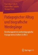 Pädagogischer Alltag und biografische Werdegänge