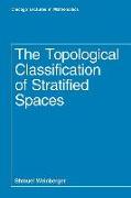 The Topological Classification of Stratified Spaces