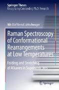 Raman Spectroscopy of Conformational Rearrangements at Low Temperatures