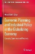 Economic Planning and Industrial Policy in the Globalizing Economy