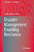 Disaster Management: Enabling Resilience