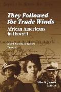 They Followed the Trade Winds: African Americans in Hawai'i