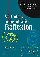 Erkenntnistheoretische Grundlagen der klassischen Physik: Band II: Vertiefung der philosophischen Reflexion