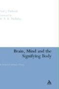 Brain, Mind and the Signifying Body: An Ecosocial Semiotic Theory