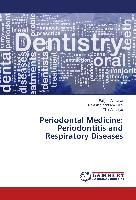 Periodontal Medicine: Periodontitis and Respiratory Diseases
