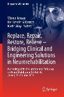 Replace, Repair, Restore, Relieve ¿ Bridging Clinical and Engineering Solutions in Neurorehabilitation