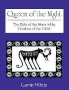 Queen of the Night. The Role of the Stars in the Creation of the Child