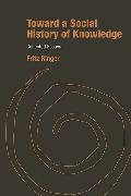 Toward a Social History of Knowledge