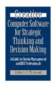 Creative Computer Software for Strategic Thinking and Decision Making