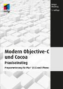 Modern Objective-C und Cocoa Praxiseinstieg