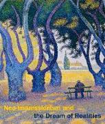 Neo-Impressionism and the Dream of Realities