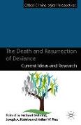 The Death and Resurrection of Deviance