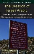 The Creation of Israeli Arabic