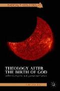 Theology after the Birth of God