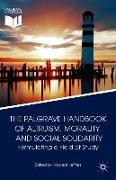 The Palgrave Handbook of Altruism, Morality, and Social Solidarity