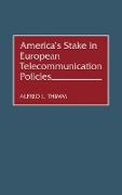 America's Stake in European Telecommunication Policies