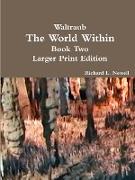 Waltraub the World Within Book Two Larger Print Edition