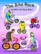 The Bike Race - You Write the Story - Book 1