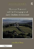 Vincenzo Scamozzi and the Chorography of Early Modern Architecture