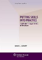 Putting Skills Into Practice: Legal Problem Solving and Writing for New Lawyers