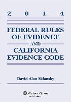 Federal Rules Evidence & California Evidence Code 2014 Case Supp