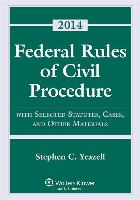 Federal Rules Civil Procedure W/ Select Stat Case Material 2014