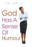 God Has a Sense of Humour