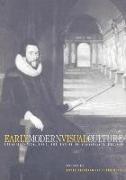 Early Modern Visual Culture: Representation, Race, and Empire in Renaissance England