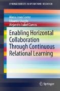 Enabling Horizontal Collaboration Through Continuous Relational Learning