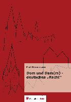 Dom u. Dam(m) - deutsches "Recht"