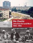 Die Charité zwischen Ost und West 1945 - 1992