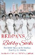 Bedpans and Bobby Socks