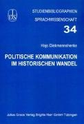 Politische Kommunikation im historischen Wandel