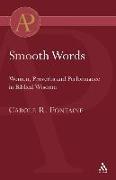 Smooth Words: Women, Proverbs and Performance in Biblical Wisdom