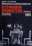 Wettkampf um die Schachweltmeisterschaft Botwinnik - Bronstein Moskau 1951