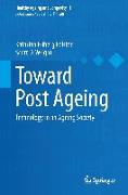 Toward Post Ageing